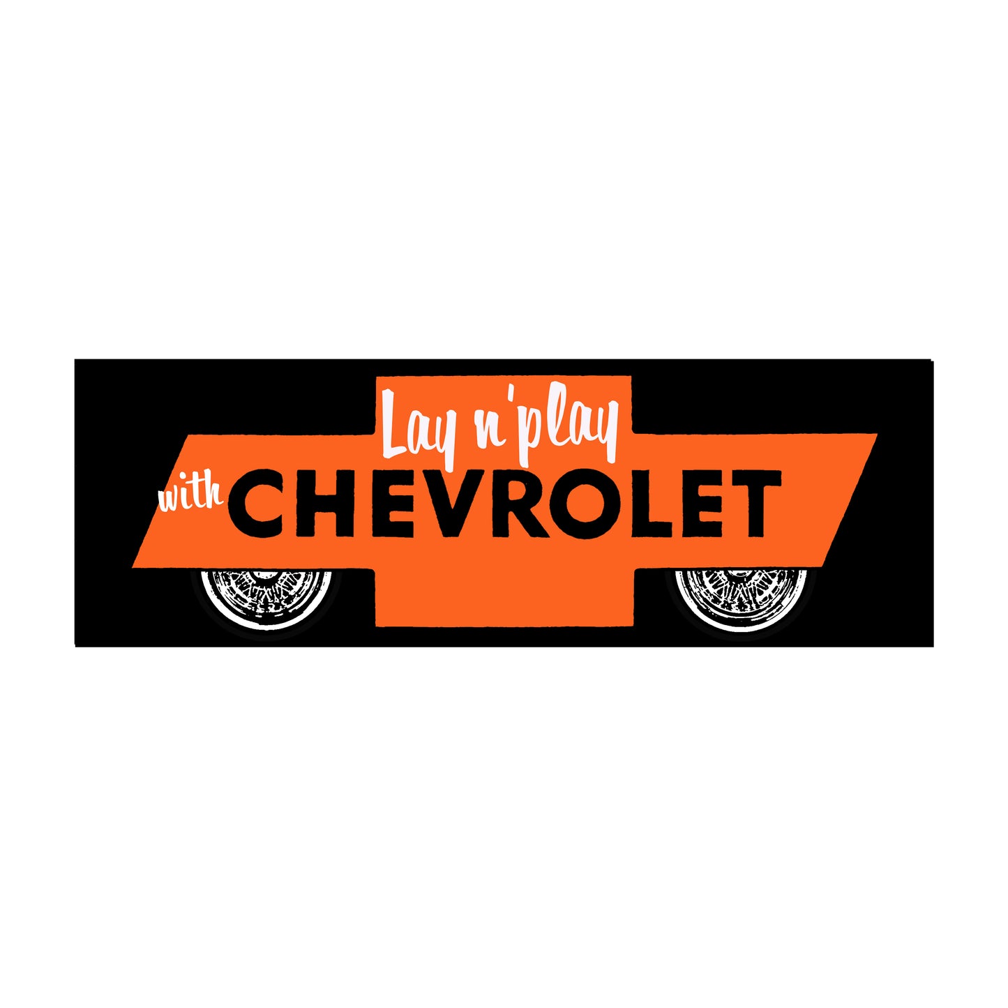 Lay N' Play With Chevrolet Bumper Sticker