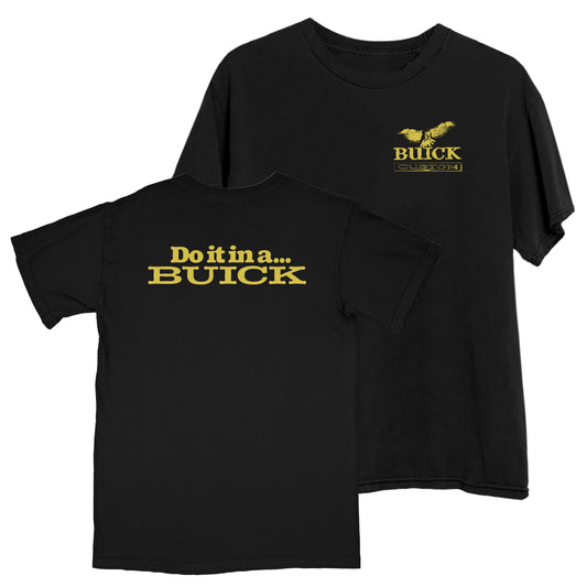 Do it in a Buick - (Ships week of 10/21)